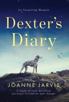 Dexter's Diary: A story of love devotion personal revelation and change.