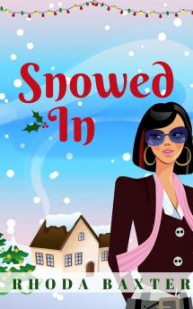 Snowed In: A heart-warming and cosy Christmas romance: 2 (Trewton Royd romances)