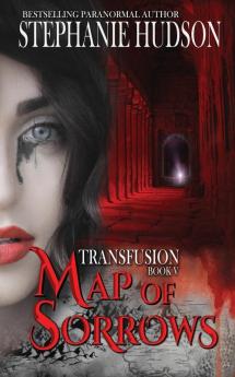 Map of Sorrows: 5 (The Transfusion Saga)