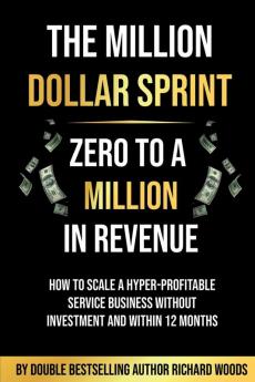 The  Million Dollar Sprint - Zero to One Million In Revenue