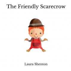 The Friendly Scarecrow