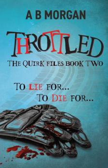 Throttled: 2 (The Quirk Files)