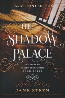 The Shadow Palace: Large Print Edition: 3 (House of Closed Doors)