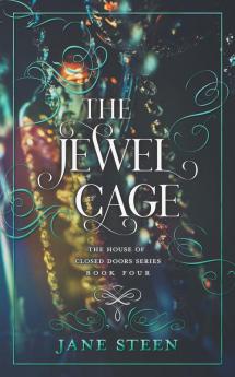 The Jewel Cage: 4 (The House of Closed Doors)