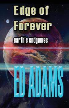 Edge of Forever: Earth's endgames: 4