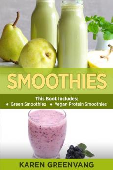 Smoothies: Green Smoothies & Vegan Protein Smoothies: 1 (Smoothies Plant-Based Vegan)