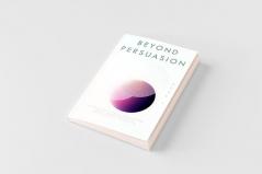 Beyond Persuasion