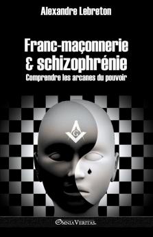 Franc-maçonnerie et schizophrénie