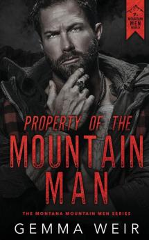 Property of the Mountain Man: 1 (Montana Mountain Men)