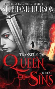 Queen of Sins: 12 (The Transfusion Saga)