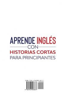 Aprende Inglés con Historias Cortas para Principiantes [Learn English With Short Stories for Beginners]: 15 Historias Cortas para Aprender Inglés Escuchando. ¡Con Vocabularios y Ejercicios!