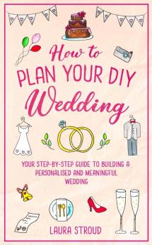 How to Plan Your DIY Wedding