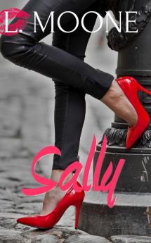 Sally: A Steamy Chicklit Novella: 3 (Undateables)