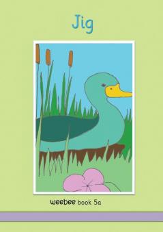 Jig weebee Book 5a: weebee Reading Scheme (Series 1)