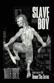 Slave Boy: Book One in the Democ'Chu Series: 1