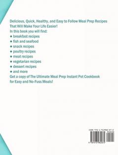 The Ultimate Meal Prep Instant Pot Cookbook: Delicious Quick Healthy and Easy to Follow Meal Prep Recipes That Will Make Your Life Easier. (Electric Pressure Cooker Cookbook)