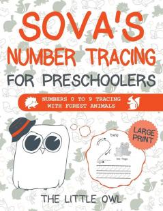 Sova's Number Tracing For Preschoolers: Numbers 0 to 9 tracing with forest animals