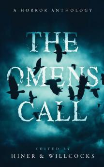 The Omens Call: A Horror Anthology