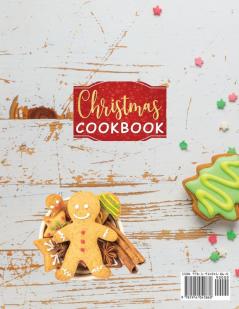 Christmas Cookbook: Christmas Cookies Dinner ideas Cakes and Desserts Recipes and Cocktails