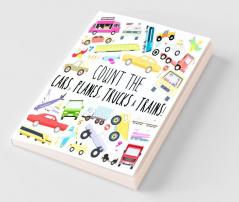 Count the Cars Planes Trucks & Trains!