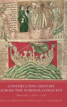 Constructing History Across the Norman Conquest