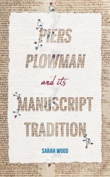 <i>Piers Plowman</i> and its Manuscript Tradition