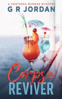 Corpse Reviver: A Contessa Munroe Mystery: 1 (Contessa Munroe Mysteries)