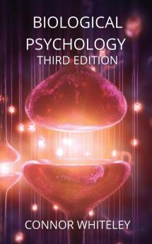 Biological Psychology: Third Edition: 23 (Introductory)