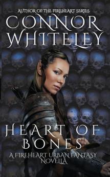 Heart of Bones: A Fireheart Urban Fantasy Novella: 4 (The Fireheart Fantasy)