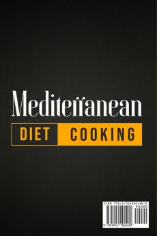 Mediterranean Diet Cooking for Beginners: Delicious Recipes To Kick-Start Healthy Lifestyle Discover The Secrets To Lose Weight Burn Fat And Enjoy Your Food