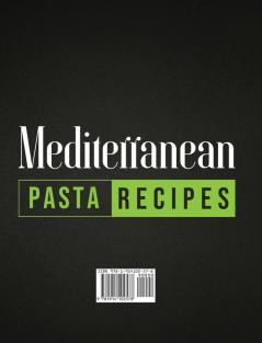 Mediterranean Pizza and Bread Recipes: The Best Recipes and Secrets To Master The Art Of Italian Pizza and Bread Making