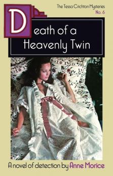 Death of a Heavenly Twin: A Tessa Crichton Mystery: 6 (The Tessa Crichton Mysteries)