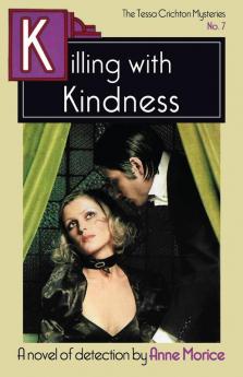 Killing with Kindness: A Tessa Crichton Mystery: 7 (The Tessa Crichton Mysteries)