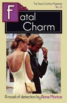 Fatal Charm: A Tessa Crichton Mystery: 23 (The Tessa Crichton Mysteries)