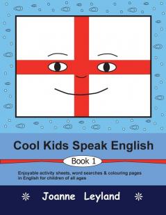 Cool Kids Speak English - Book 1: Enjoyable activity sheets word searches & colouring pages for children learning English as a foreign language