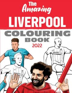 The Amazing Liverpool Colouring Book 2022