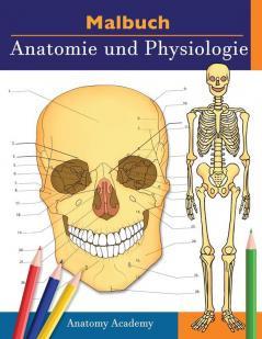 Malbuch Anatomie und Physiologie: Unglaublich detailliertes Arbeitsbuch zum Selbsttest Farbe für das Studium Perfektes Geschenk für Medizinstudenten Ärzte Krankenschwestern und Erwachsene