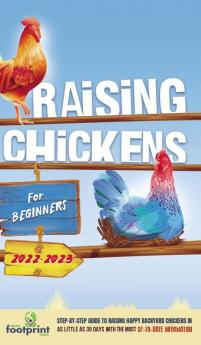 Raising Chickens For Beginners 2022-2023