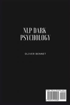 NLP Dark Psychology: The simple guide to start controlling the mind yours and anyone's