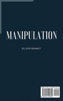 Manipulation: The ultimate guide to using manipulation to your advantage.