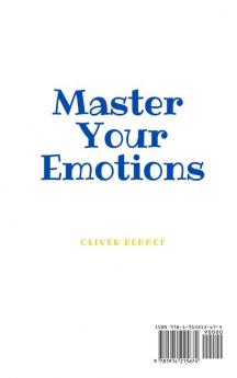 Master your emotions: The simple guide to master your stress negativity and worries thus transforming your life.