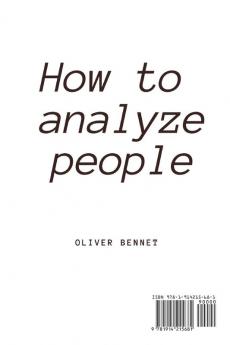 How to Analyze People: The simple guide to quickly read people's