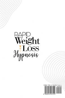 Rapid Weight Loss Hypnosis: Start Your Body Transformation and Lose Weight Fast With Guided Powerful Hypnosis and Daily Meditations. A Gentle Personalized Journey Towards Your New Beautiful Shape