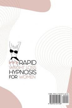 Rapid Weight Loss Hypnosis for Women: The Ultimate Collection of Powerful Self-Hypnosis and Meditations for Weight Loss at Any Age. Transform Your Body Naturally and Feel Amazing Again in Just 30 days