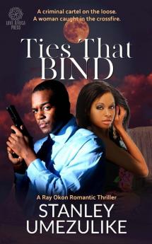 Ties That Bind (Ray Okon Crime Thriller)