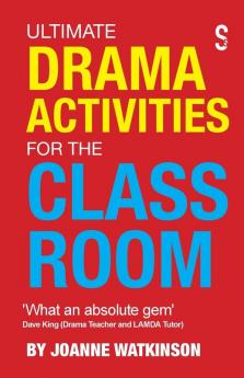 Ultimate Drama Activities for the Classroom
