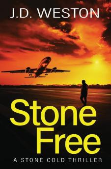 Stone Free: A British Action Crime Thriller: 5 (The Stone Cold Thriller)