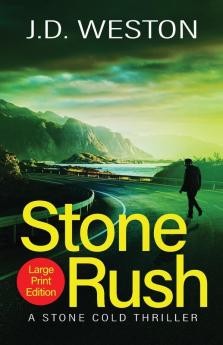 Stone Rush: A British Action Crime Thriller: 6 (The Stone Cold Thriller)