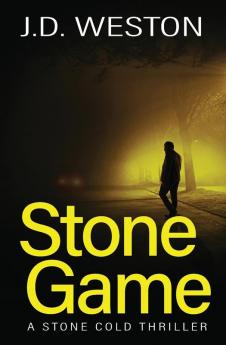 Stone Game: A British Action Crime Thriller: 7 (The Stone Cold Thriller)