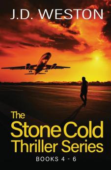 The Stone Cold Thriller Series Books 4 - 6: A Collection of British Action Thrillers: 2 (The Stone Cold Thriller Boxset)